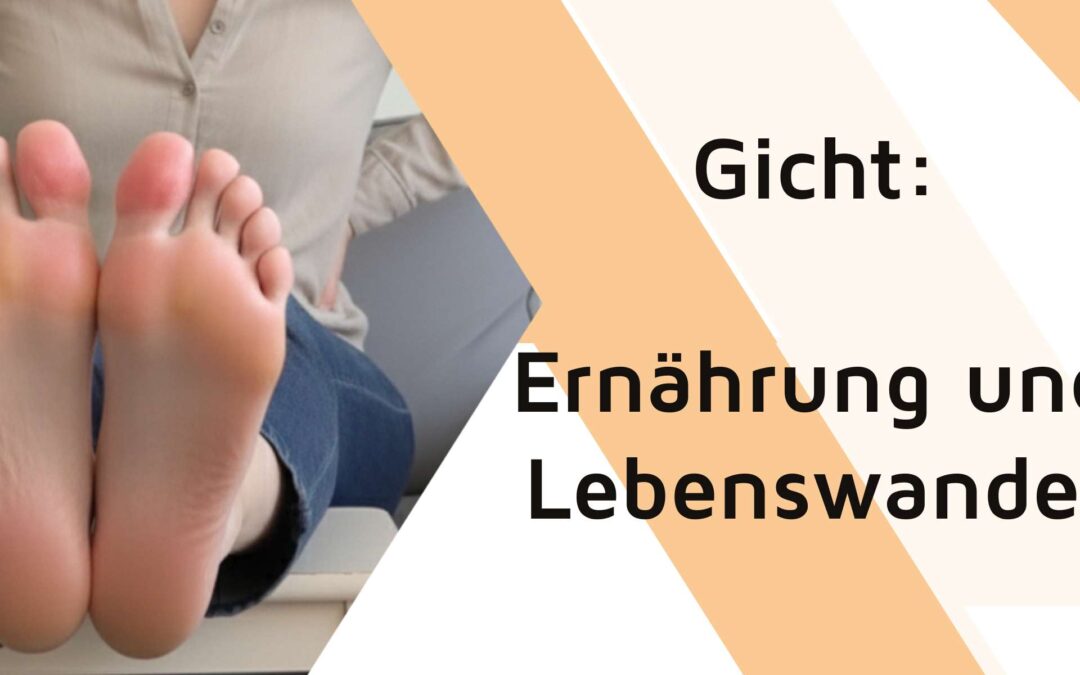 Gicht: Natürliche Linderung durch Ernährung und gesunden Lebenswandel