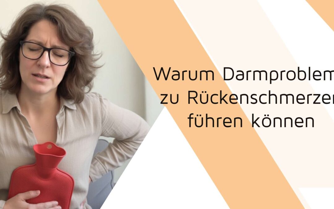 Warum Darmprobleme zu Schmerzen im Rücken führen können